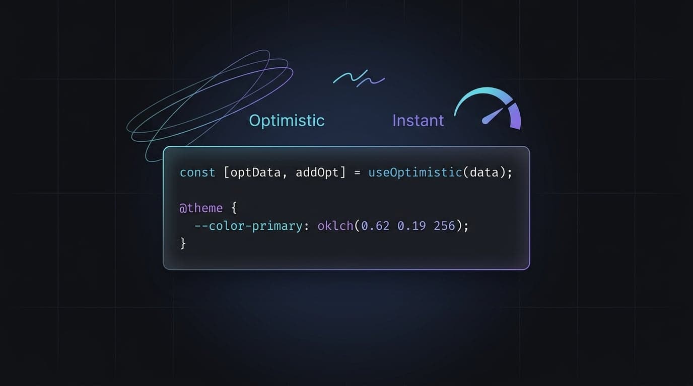 Instant SaaS Dashboards: React 19 useOptimistic & Tailwind v4